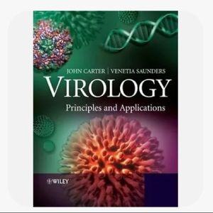 VIROLOGY: PRINCIPLES AND APPLICATIONS By John Carter & Venetia Saunders Book